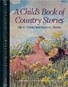 Child's Book of Country Stories (Children's Classics Series) Child's Book of Country Stories (Children's Classics Series)