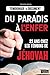 Du paradis à l'enfer: 23 ans chez les témoins de Jéhovah (ARTICLES SANS C) (French Edition)