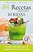 84 RECETAS PARA PREPARAR BEBIDAS: Una exquisita selección de combinaciones para degustar (Colección Cocina Práctica nº 5) (Spanish Edition)