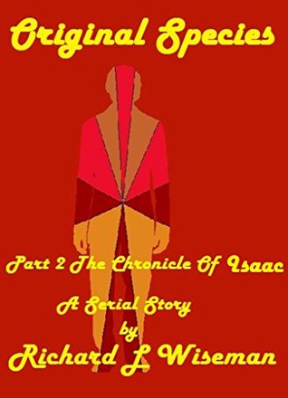 Original Species: The Chronicle Of Isaac (Kindle Edition)