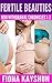 Fertile Beauties Volume 1 (Taboo Pregnancy Erotica): Non-Withdrawal Chronicles Stories 1-3