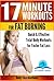 17 Minute Workouts for Fat Burning - Quick & Effective Total Body Workouts for Faster Fat Loss (Fit Expert Series - Book 17)