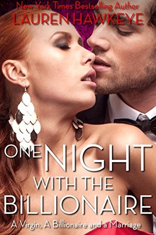 One Night With The Billionaire (A Virgin, A Billionaire and a Marriage, #2)