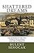 Shattered Dreams: The Murde...