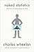 Naked Statistics: Stripping the Dread from the Data