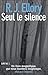Seul le silence by R.J. Ellory