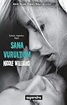 Sana Vuruldum by Nicole  Williams