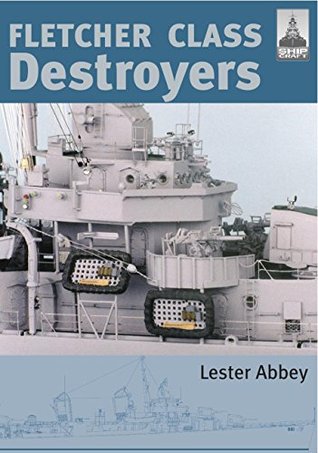 Fletcher Class Destroyers (ShipCraft #8)