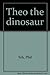 Theo the dinosaur