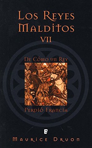 De cómo un rey perdió Francia