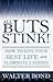 All Buts Stink! by Walter Bond