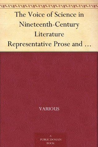 The Voice of Science in Nineteenth-Century Literature Representative Prose and Verse (Kindle Edition)