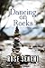 DANCING ON ROCKS: A NOVEL (Historic Fiction Blue Ridge Mountains Series)