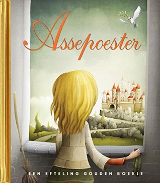 Assepoester  (Efteling gouden boekje, #5)