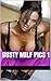 BUSTY MILF PICS 1: SEX