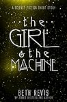 The Girl & the Machine by Beth Revis