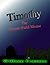 Timothy the Tomato Field Mouse (The Chronicles of Timothy the Field Mouse Book 2)