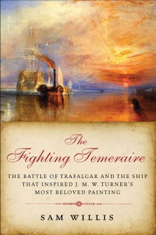 The Fighting Temeraire (The Hearts of Oak Trilogy)