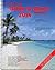 The Cruising Guide To Abaco, Bahamas by Steve Dodge