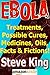 Ebola: Ebola Treatments, Possible Cures, Medicines, Oils, Facts & Fictions! (Kindle Unlimited by Steve King)