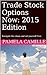 Trade Stock Options Now: 2015 Edition: Navigate the chaos and set yourself free