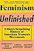 Feminism Unfinished: A Short, Surprising History of American Women's Movements