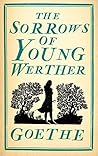 The Sorrows of Young Werther by Johann Wolfgang von Goethe
