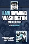 I am Raymond Washington by Zach Fortier