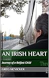 An Irish Heart: Journey of a Belfast Child