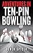 Adventures in Tenpin Bowling