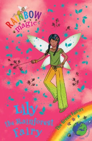 Lily the Rainforest Fairy (Rainbow Magic: Green Fairies, #5)