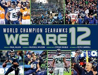 World Champion Seattle Seahawks: We Are 12 (Hardcover)