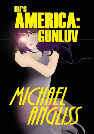 Mrs America: Gunluv (Retimer, #4)