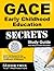 GACE Early Childhood Education Secrets Study Guide by GACE Exam Secrets Test Prep...