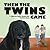 Then The Twins Came