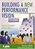 Building a New Performance Vision