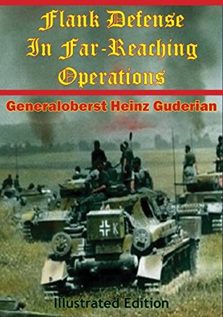 Flank Defense In Far-Reaching Operations [Illustrated Edition] (Foreign Military Studies)
