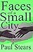 Faces of a Small City