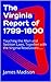 The Virginia Report of 1799-1800: Touching the Alien and Sedition Laws, Together with the Virginia Resolutions ....