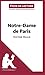 Notre-Dame de Paris de Victor Hugo (Fiche de lecture): Analyse complète et résumé détaillé de l'oeuvre (French Edition)