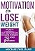 Motivation to Lose Weight: ...