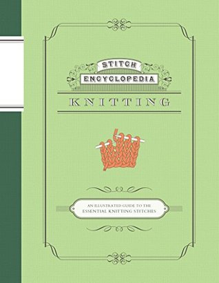 Stitch Encyclopedia: Knitting (Kindle Edition)