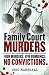The Family Court Murders by Debi Marshall