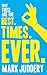 Best. Times. Ever.