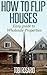 How To Flip Houses: Easy Guide To Wholesale Properties
