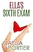 Ella's Sixth Exam (A Medica...