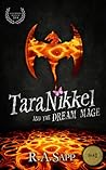 Tara Nikkel and the Dream Mage by R.A. Sapp