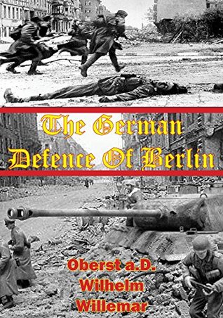 The German Defense Of Berlin (Foreign Military Studies)