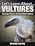 Vultures : Amazing Picture and Facts About Vultures (Let's Learn About)