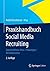 Praxishandbuch Social Media Recruiting: Experten Know-How / Praxistipps / Rechtshinweise (German Edition)